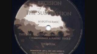 Excision Vs. The SubDivision - Hypothermic (Komonazmuk & Player1 Remix)