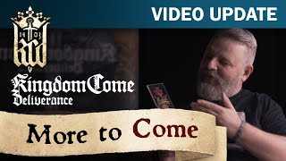 Kingdom Come: Deliverance - More to Come