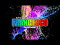 Blaze U, Kilian K, Mr  Stache & Michael Caspar - Francesco (BLAZE REMIX)