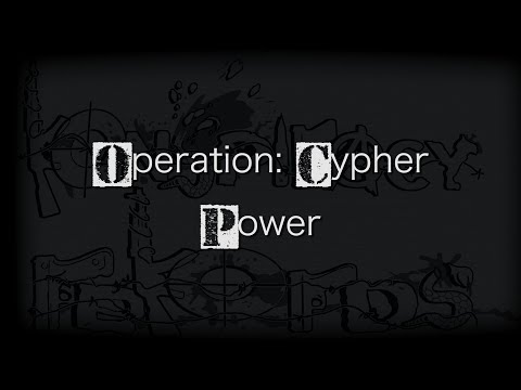 Operation: Cypher - Power -  Mic Mich x Drama aka Treason x Shneal (Konspiracy Kamp)