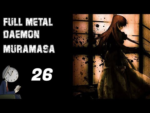 Let's play Full Metal Daemon Muramasa | 26