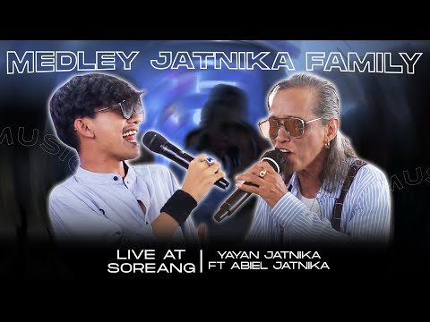 MEDLEY JATNIKA FAMILY - YAYAN JATNIKA FT ABIEL JATNIKA (LIVE AT SOREANG)
