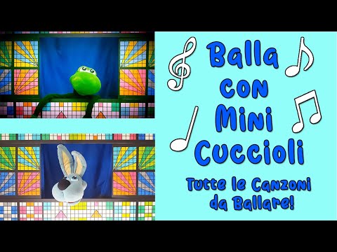 Le Canzoni dei Mini Cuccioli da Ballare! [Compilation canzoni per bambini]