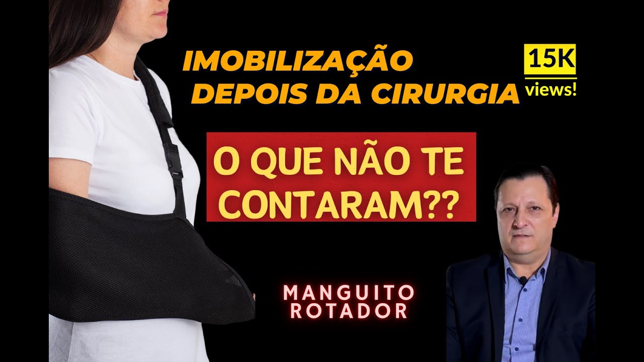 MANGUITO ROTADOR, DEVO IMOBILIZAR APÓS A CIRURGIA?