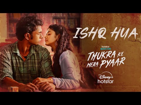 Ishq Hua | Hotstar Specials: Thukra Ke Mera Pyaar | @sanchitabashuofficial. Dhaval T | Now Streaming