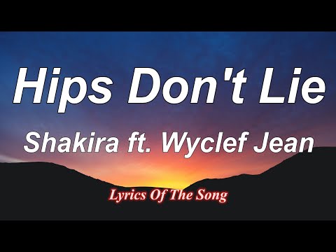 Shakira - Hips Don't Lie (Lyrics) ft  Wyclef Jean