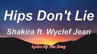 Shakira - Hips Don&#39;t Lie (Lyrics) ft  Wyclef Jean