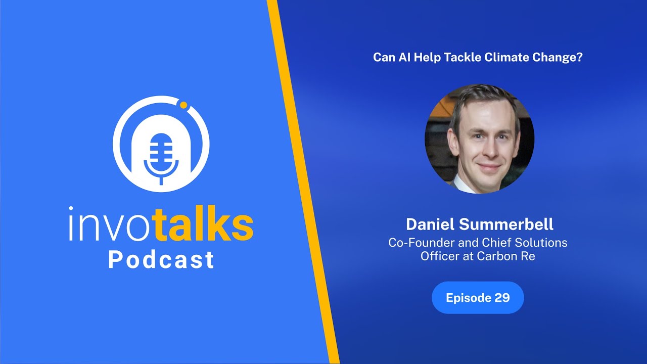 Ep 29 | Can AI Help Tackle Climate Change? | InvoTalks Podcast