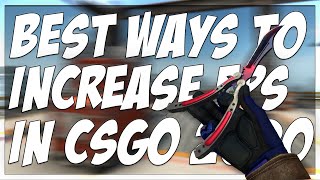 BEST WAYS TO BOOST YOUR FPS IN CSGO!!