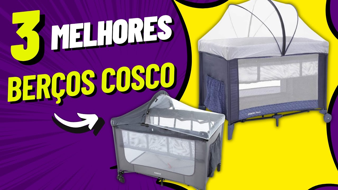 3 MELHORES BERÇOS COSCO KIDS | Custo Benefício e Qualidade!