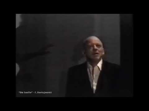 “Die Sanfte”   F  Dostojewski