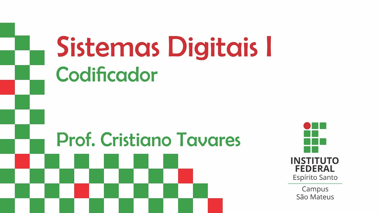 Sistemas Digitais I - 04 - Codificador