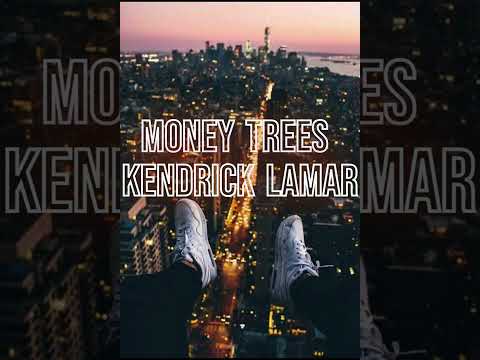 Money Trees   Kendrick Lamar  - 3 Hours
