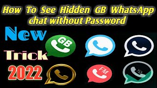 How To See Hidden Chat In GBWhatsApp Without Any Password | Gbwhatsapp New Hack Trick 2022