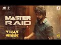 Master Raid - Vijay the Master | Anirudh Ravichander | Akshay The One