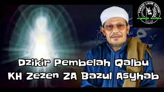 Download lagu Dzikir Pembelah Qalbu - KH Zezen ZA Bazul Asyhab mp3