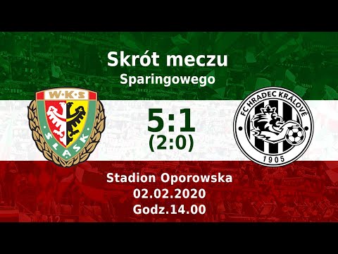Śląsk Wrocław - FC Hradec Kralove 5:1 (2:0) - SKRÓT sparingu [02.02.2020]
