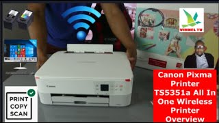 Canon Pixma Printer TS5351/ TS5351a All In One Wireless / WIFI  Printer Overview