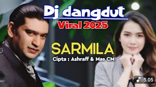 Download lagu SARMILA || DJ DANGDUT REMIK VIRAL 2025 FULL BASS SUPER ASYIK BUAT JOGET  mp3