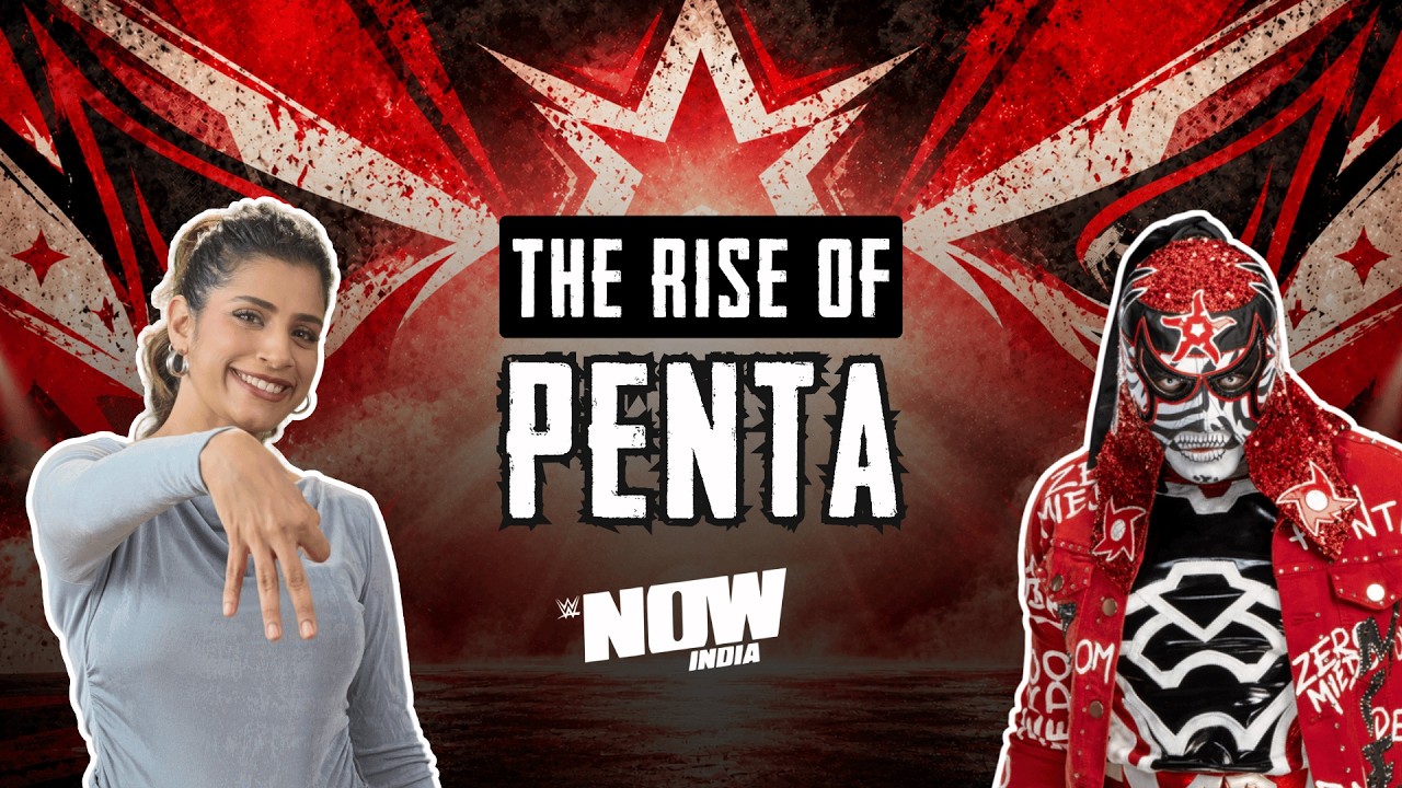 Penta’s Incredible Rise in WWE (Hindi): WWE Now India