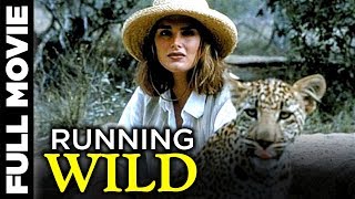 Running Wild (1992) | Adventure Movie | Brooke Shields, Martin Sheen