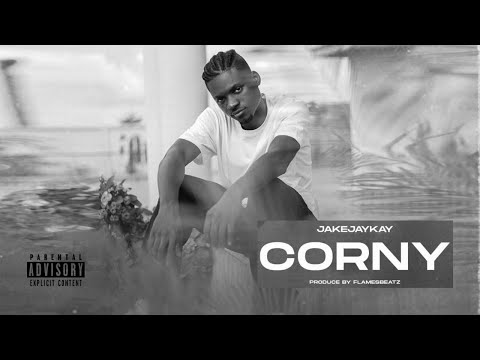 Corny - Jakejaykay [Official Audio]