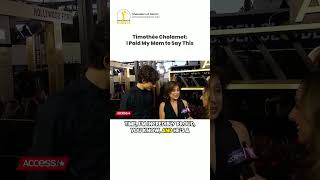 Timothée Chalamet: I Paid My Mom to Say This