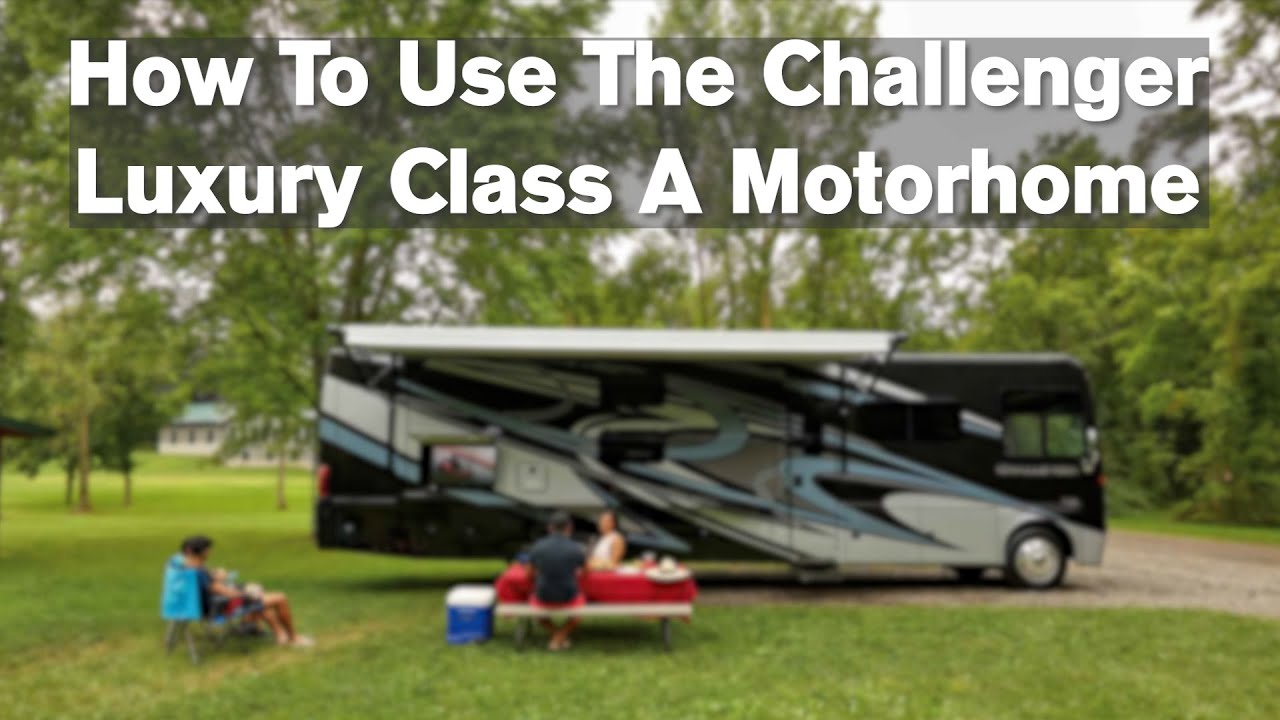 How to Use Your Challenger Class A Motorhome