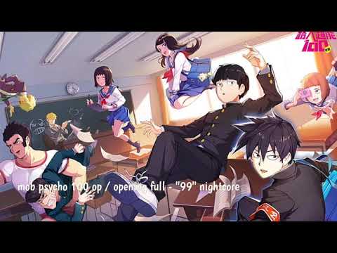 Mob Psycho 100 OP / Opening Full - "99" Nightcore