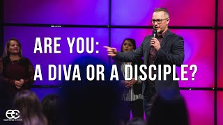 Diva or Discipline : James 4:13-17
