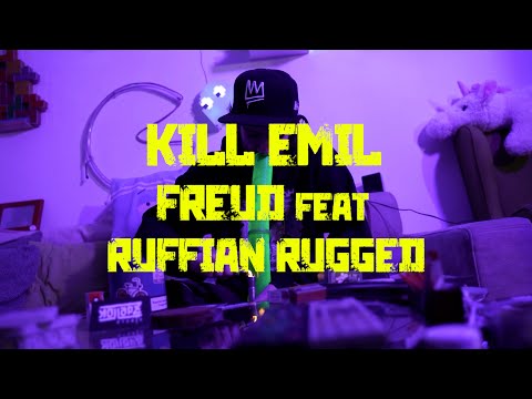 Kill Emil - Freud Feat Ruffian Rugged (Official Video)