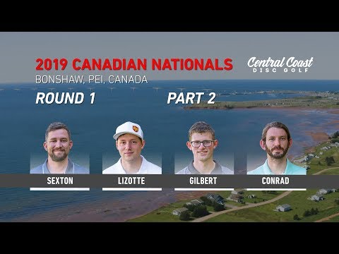 2019 Canadian Nationals - Round 1 Part 2 - Sexton, Lizotte, Gilbert, Conrad