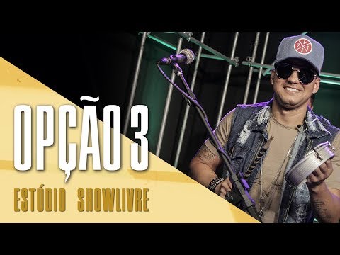 "Agora sim" - Opção 3 no Estúdio Showlivre 2017