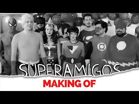 MAKING OF – SUPERAMIGOS