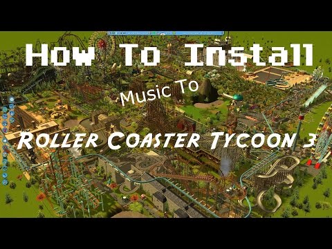 How to Install Custom music to RCT3
