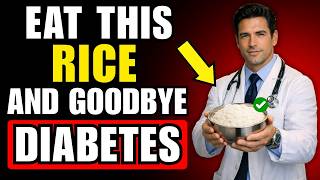 How Seniors Should Eat Rice to Lower Blood Sugar and Control Diabetes