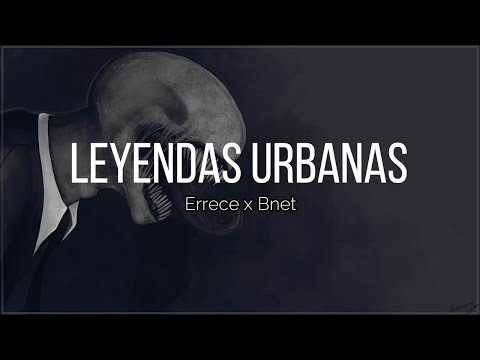 Leyendas Urbanas | Errece X Bnet (letra) | Minutos que son canciones