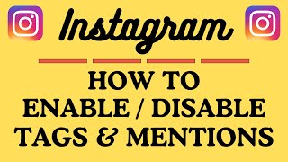 How to Enable or Disable Tags & Mentions on Instagram | Easy Step-by-Step PC Tutorial