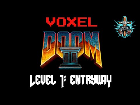 Voxel Doom II Level 1: Entryway (Mod by Cheello)