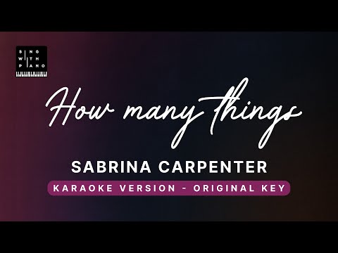 How many things - Sabrina Carpenter (Original Key Karaoke) - Piano Instrumental Cover and Lyrics