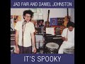 Jad Fair & Daniel Johnston - Villian