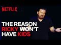 The Reason Ricky Gervais Won't Have Kids | Ricky Gervais: Humanity