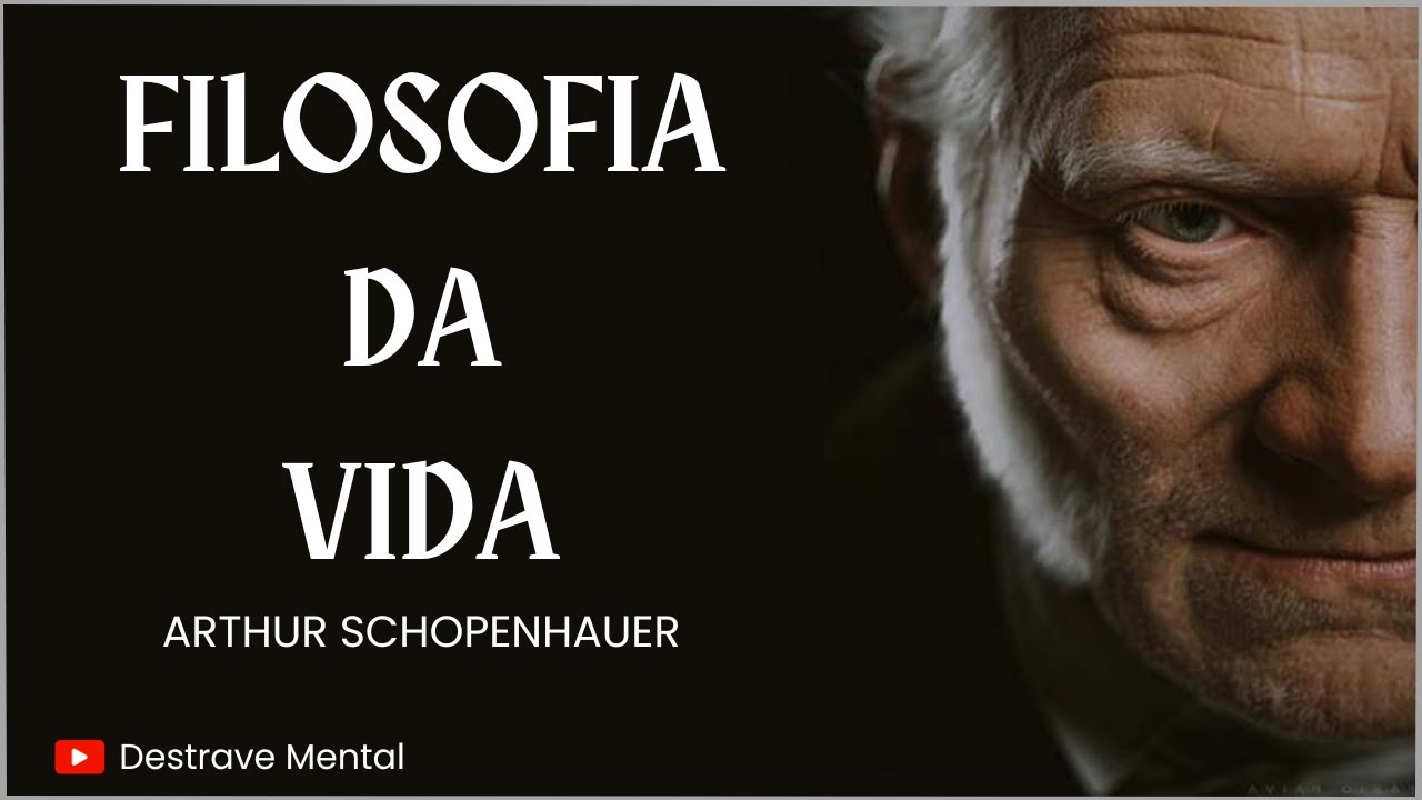 A FILOSOFIA DA VIDA - ARTHUR SCHOPENHAUER