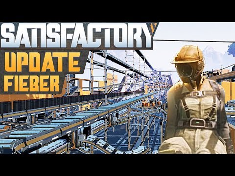 SATISFACTORY UPDATE FIEBER Satisfactory Deutsch German Gameplay #83