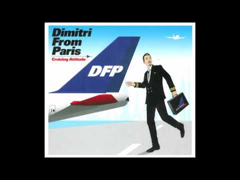 Dimitri From Paris - Cruising Attitude (2004) [Full Album]