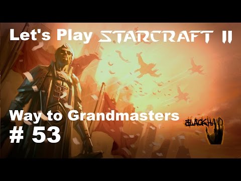Let's Play Starcraft 2 - Way to Grandmasters (Deutsch German) #53