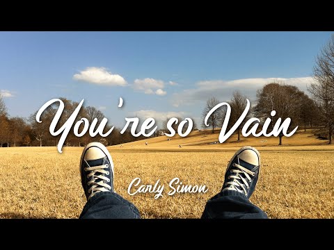 Carly Simon – You’re So Vain (Lyric Video)