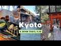 4-Day KYOTO, JAPAN Travel Itinerary: things to do, places to eat, travel tips, hidden gems