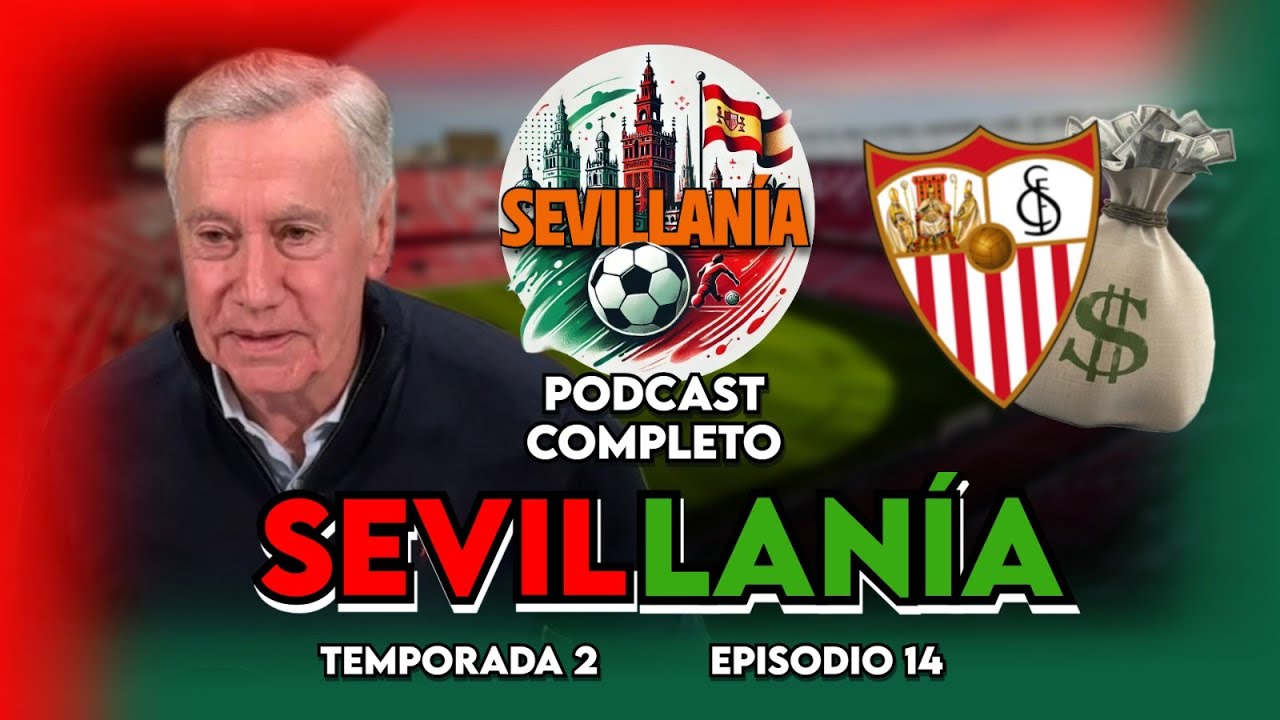 🔜 LA VENTA DEL SEVILLA, CADA VEZ MÁS CERCA | SEVILLANÍA T2, EP.14