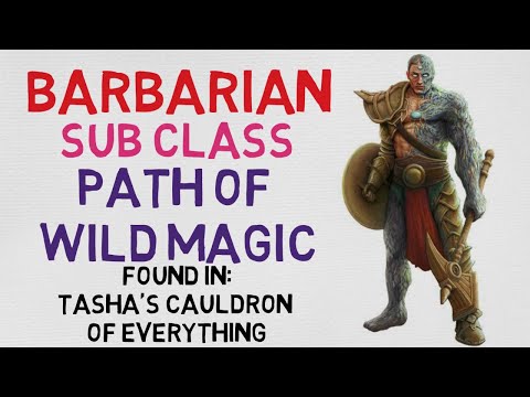 Class guide #1.8: The Barbarian --- Path of Wild Magic (DnD 5e Class)
